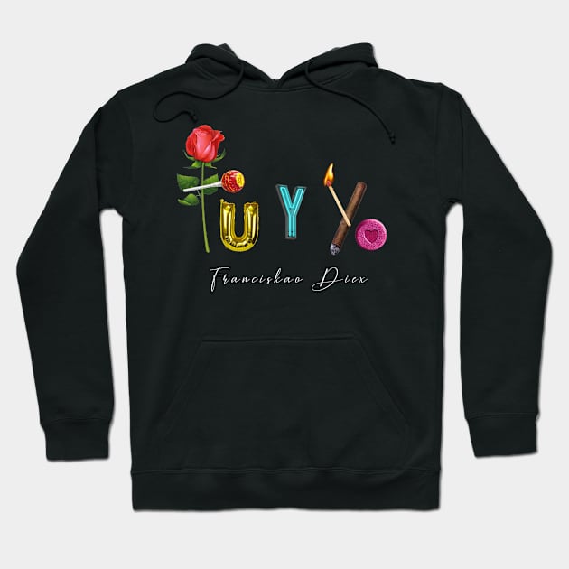 Tu y Yo - Franciskao Diex Hoodie by NostalgiaPTY